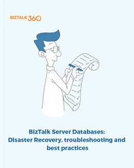 BizTalk Server Databases: Disaster Recovery, troubleshooting and best practices BizTalk Server Databases: Disaster Recovery, troubleshooting and best practices