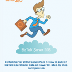 Step by step configuration to publish BizTalk operational data on Power BI whitepaper