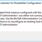 Microsoft BizTalk 2016 Accelerator for RosettaNet (BTARN) Configuration Wizard: A BizTalk Isolated Host instance configured with the user account was either not running or does not exist on this computer