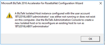 user account was either not running or does not exist: Microsoft BizTalk 2016 Accelerator for RosettaNet Configuration Wizard fail open