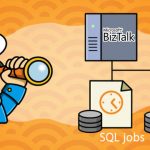 Why did we build SQL Jobs Monitoring for BizTalk Environment?