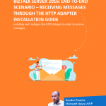 Christmas Gift: BizTalk Server 2016: End-to-end scenario – Receiving Messages through the HTTP Adapter whitepaper