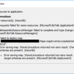 BizTalk Solution Deploy Error: Error saving map. Stored procedure returned non-zero result.