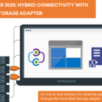 BizTalk Server 2020: Hybrid Connectivity with Blob Storage Adapter whitepaper
