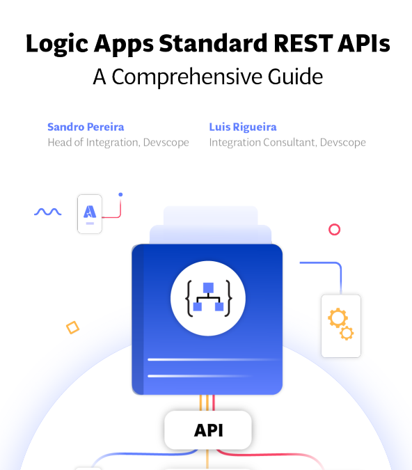 A Comprehensive Guide For Logic Apps Standard REST APIs